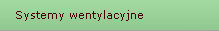 Systemy wentylacyjne