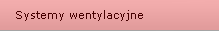 Systemy wentylacyjne